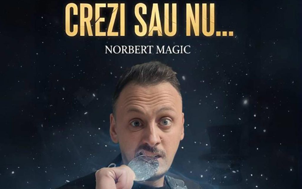 Crezi sau nu… Norbert Magic