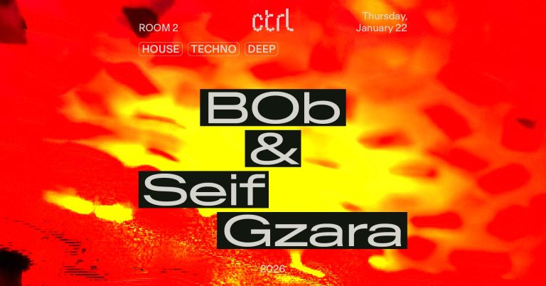 B0b & Seif Gzara @ Control Club