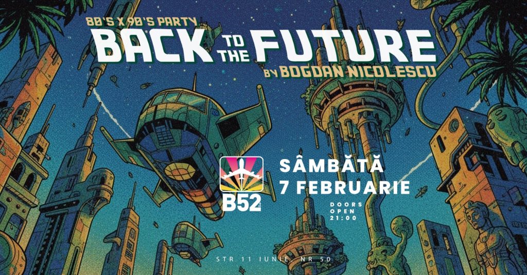 Back To The Future (80's & 90's Party) @ B52 The Club