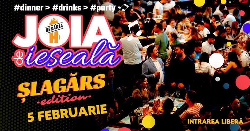Joia de ieșeală | Șlagărs Edition @ Berăria H