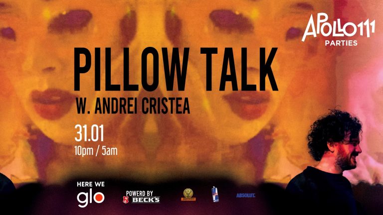 Pillow Talk w. Andrei Cristea @ Apollo111 Barul & Terasa