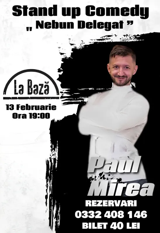 Stand-up Comedy "Nebun Delegat by PsihoPaul" cu Paul Mirea @ La Bază