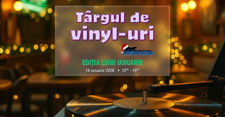 Târgul de vinyl-uri • ediția lunii ianuarie 2026