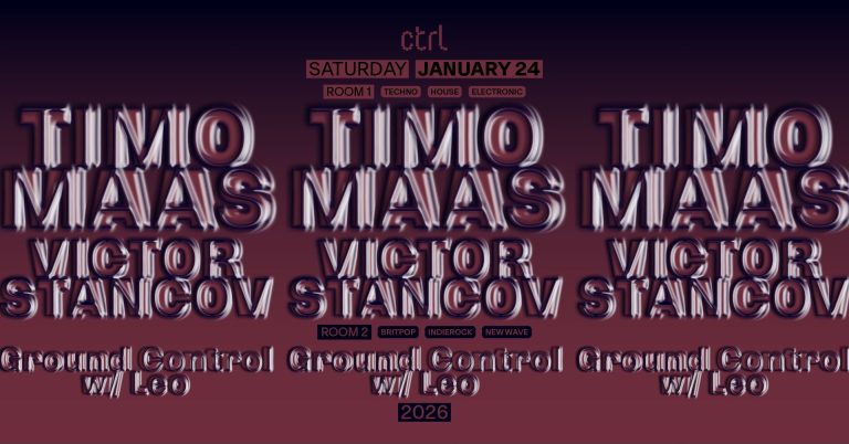 Timo Maas [DE], Victor Stancov, Ground Control w/ Leo @ Control Club