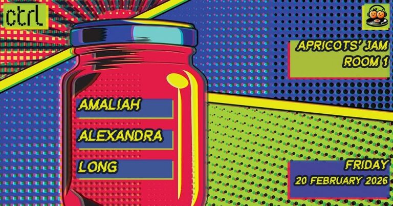 ctrl x Apricots’ Jam w/ Amaliah [UK], Alexandra, Long @ Control Club