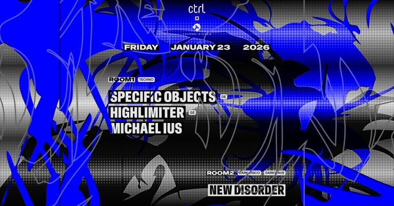 ctrl x Techno Diatom: Specific Objects [DE], Highlimiter [GE], Michael Ius, New Disorder @ Control Club