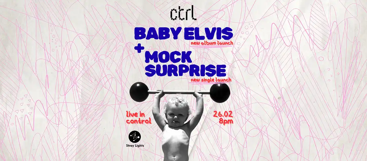 Underground-ul respiră tare și fără compromisuri: Stray Lights Showcase cu Baby Elvis și Mock Surprise pe 26 februarie, la Control Club