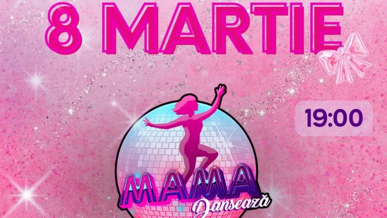 De 8 Martie Mama Dansează