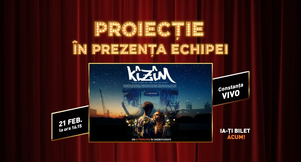 Proiecție specială in prezența echipei: Kîzîm