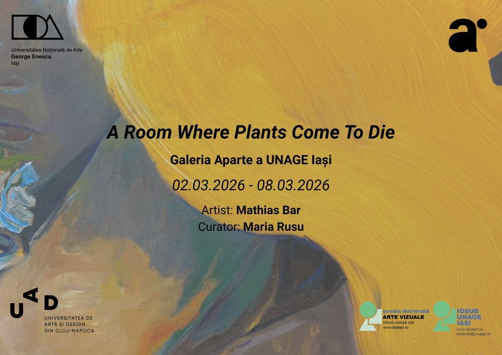 A Room Where Plants Come To Die @ Galeria Aparte - UNAGE Iași