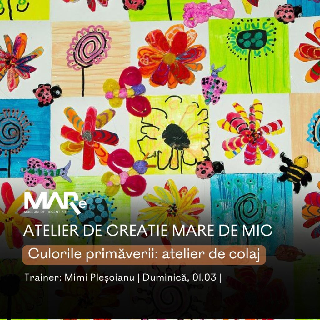 Atelier de creație pentru copii ‘Culorile primăverii atelier de colaj’ @ Muzeul de Artă Recentă
