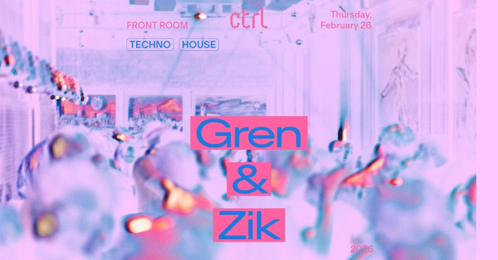 Gren & Zik @ Control Club