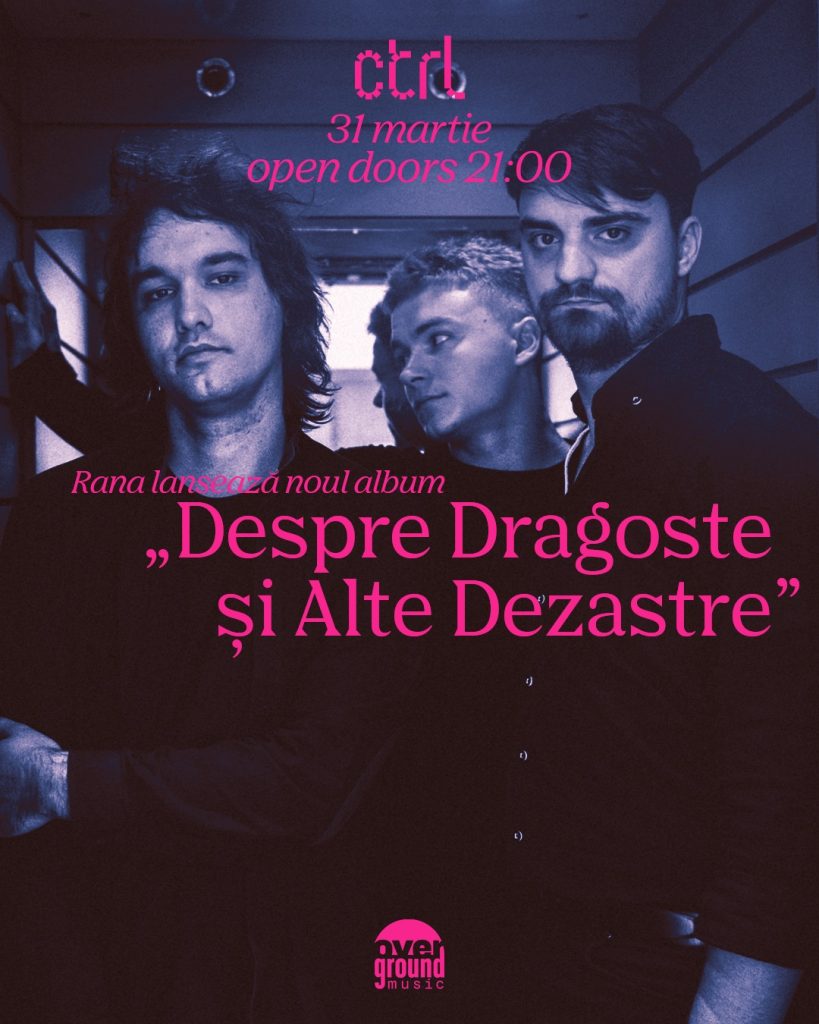 Rana lansează albumul „Despre dragoste și alte dezastre” @ Control Club
