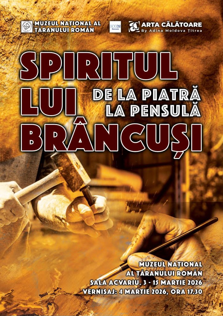 Spiritul lui Brâncuși. De la piatră la pensulă @ Muzeul Național al Țăranului Român