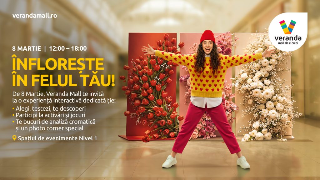 Sărbătorește Ziua Femeii | Înflorește în stilul tău @ Veranda Mall