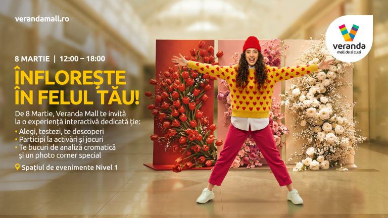 Sărbătorește Ziua Femeii | Înflorește în stilul tău @ Veranda Mall