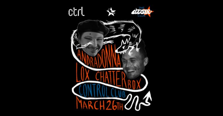 ctrl live: The Looser Club - Andradonna [DE/RO], Lox Chatterbox [USA] @ Control Club
