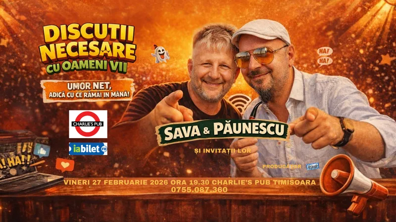Discuții necesare cu oameni vii - cu Sava și Păunescu