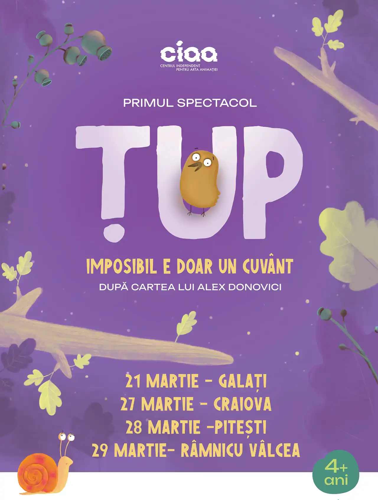 &bdquo;Țup &ndash; Imposibil e doar un cuv&acirc;nt&rdquo; &ndash; spectacolul pentru copii creat de Centrul Independent pentru Arta Animației (CIAA) și inspirat de &icirc;ndrăgita carte, pornește &icirc;n turneu național
