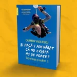 „Și dacă-i adevărat că nu există nu se poate? Între trup și suflet“. O poveste plină de emoție și de o sinceritate rar întâlnită