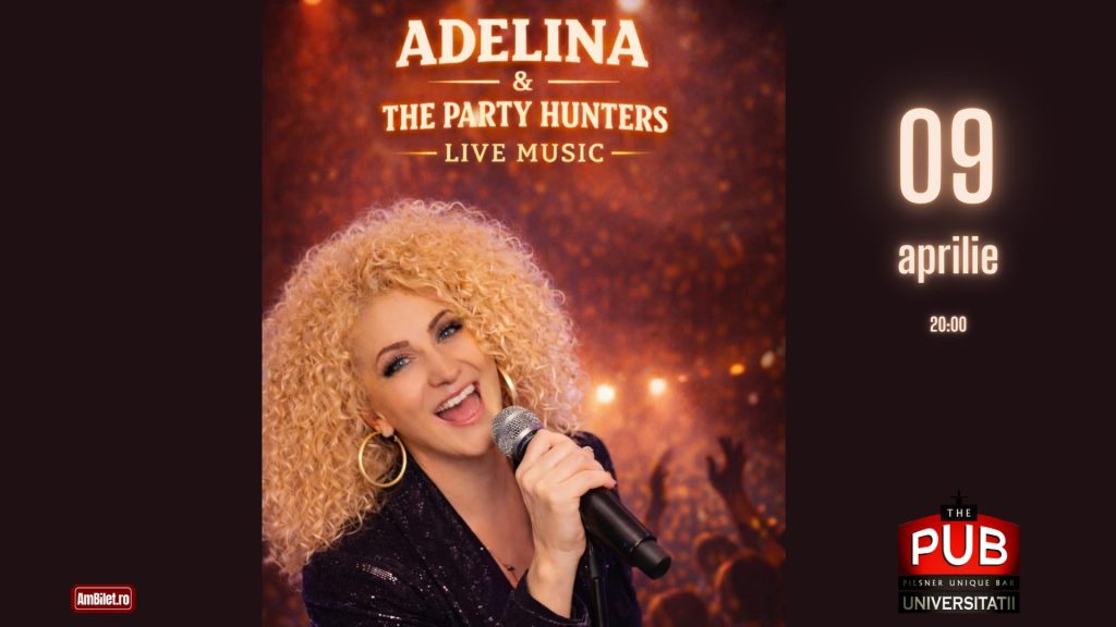 Adelina & The Party Hunters @ The Pub - Universității