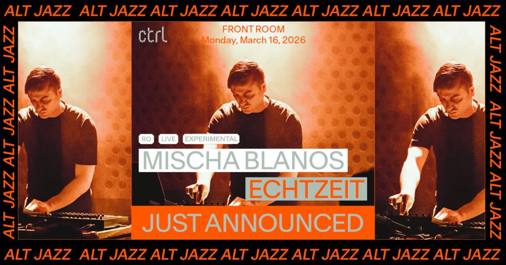 [Alt Jazz] Mischa Blanos - Echtzeit @ Control Club