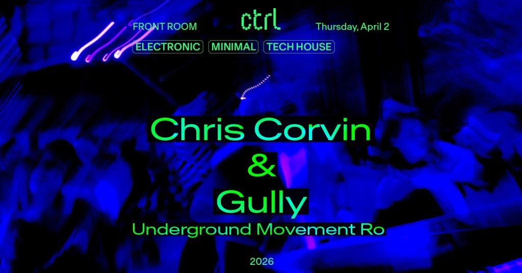 Chris Corvin & Gully @ Control Club