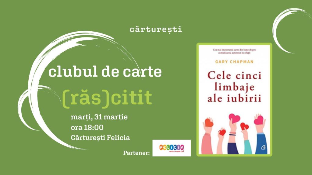Clubul de carte (răs)citit | Cele cinci limbaje ale iubirii - de Gary Chapman @ Cărturești - Centrul comercial Felicia