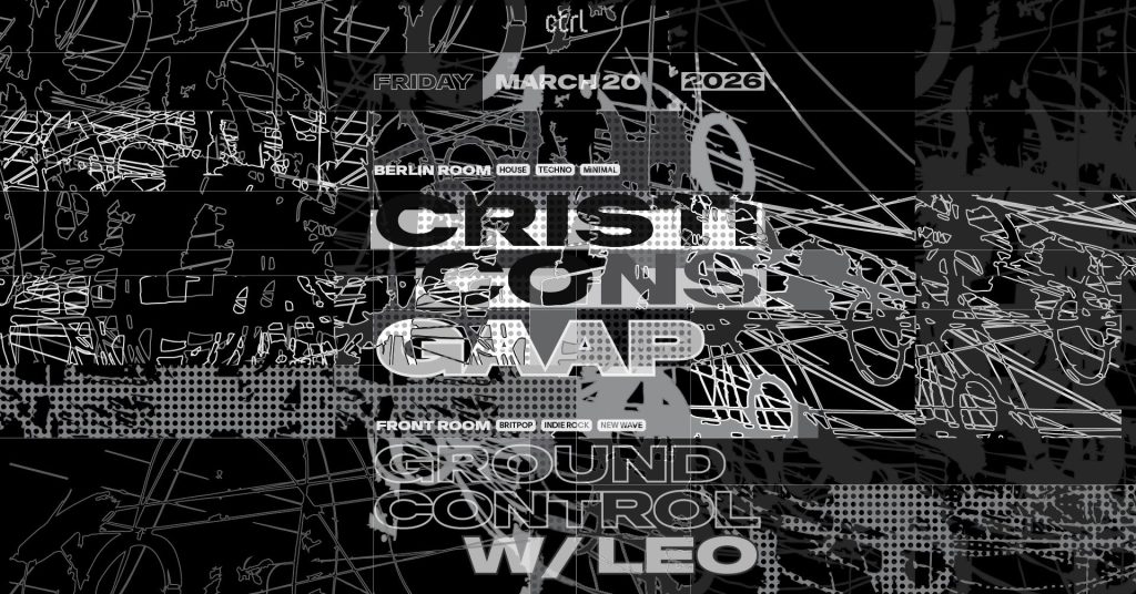 Cristi Cons, GAAP, Ground Control w/ Leo @ Control Club