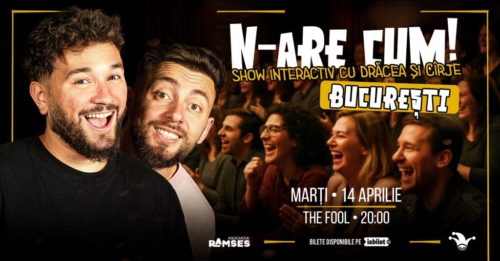N-are cum! Show interactiv cu Drăcea și Cîrje @ The Fool