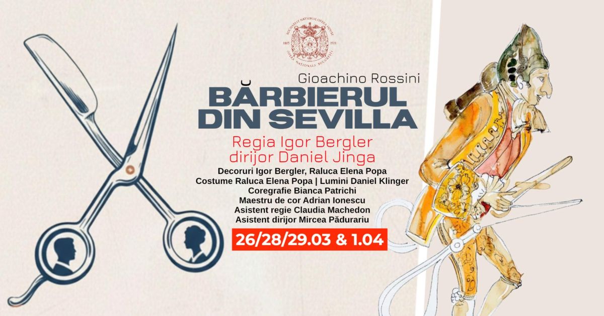 afisul PREMIEREI | Bărbierul din Sevilla OPERA NATIONALA BUCURESTI, în viziunea lui Igor Bergler, la ONB