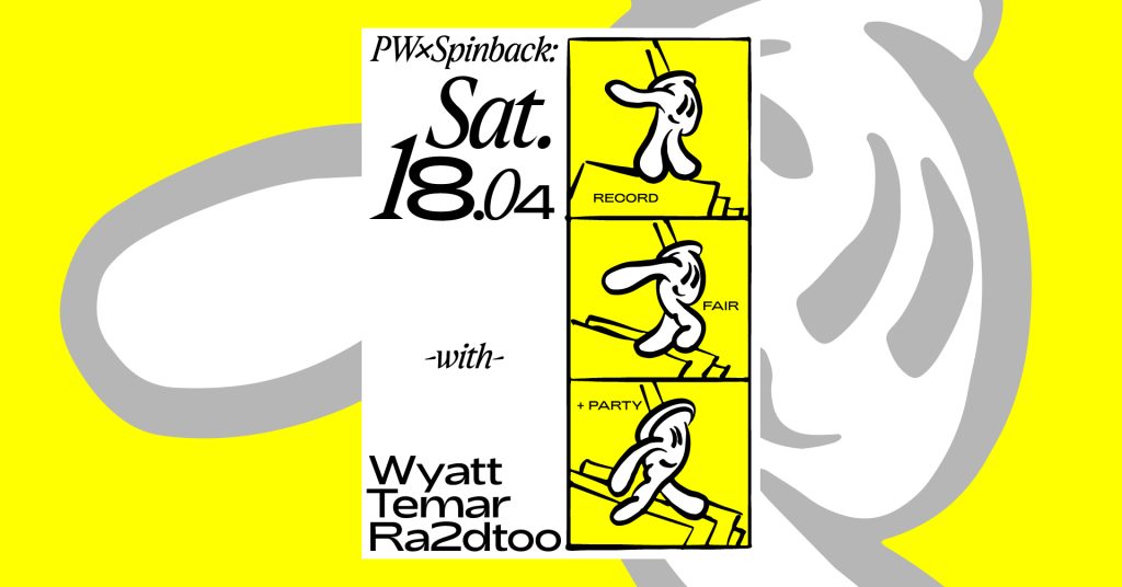PW x Spinback • Wyatt, Temar, Ra2dtoo + Record Fair @ Platforma Wolff