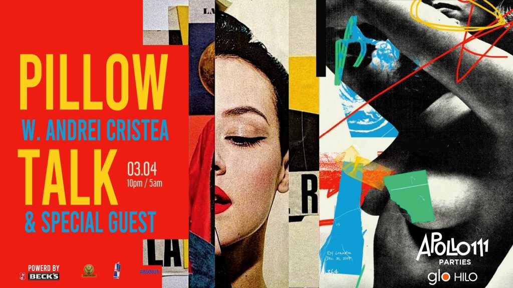Pillow Talk w. Andrei Cristea & Special Guest @ Apollo111 Barul & Terasa