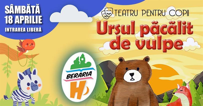 Teatru pentru copii | Ursul păcălit de vulpe @ Berăria H
