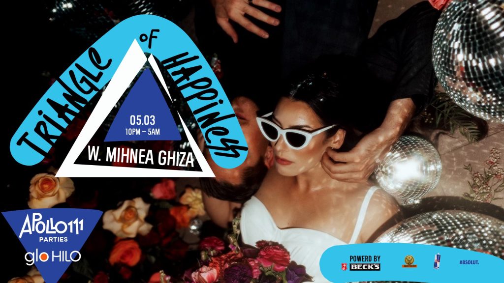 Triangle of Happiness w. Mihnea Ghiza @ Apollo111 Barul & Terasa