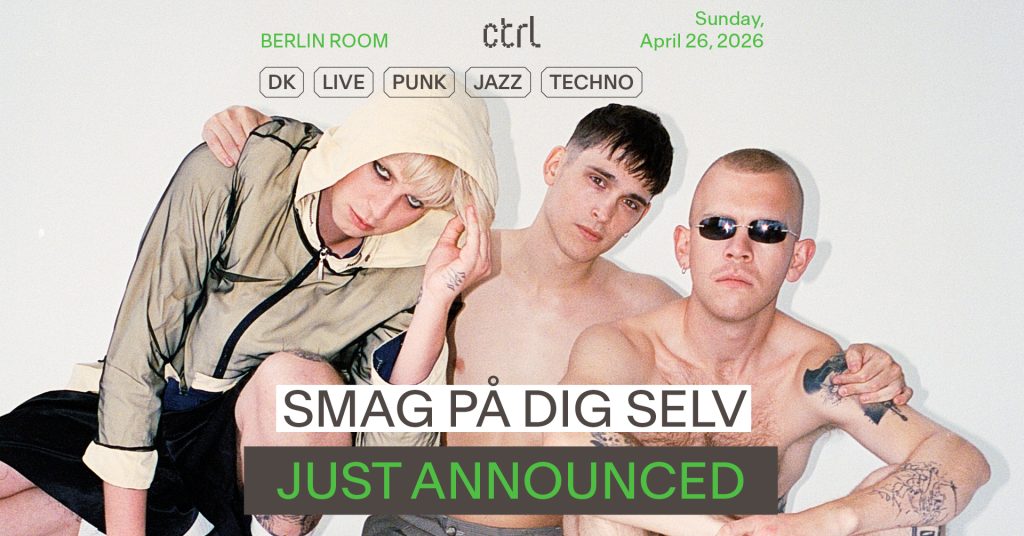 ctrl live: Smag På Dig Selv [DK] @ Control Club
