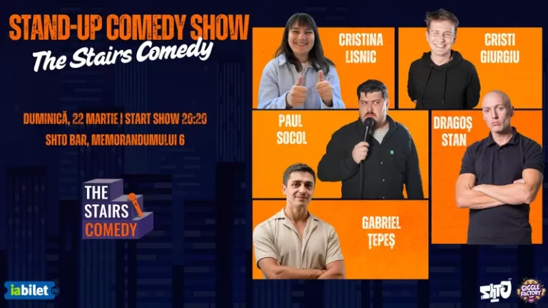 The Stairs Comedy - Stand-up Comedy Show | cu Dragoș Stan, Paul Socol, Cristi Giurgiu, Cristina Lisnic și Gabriel Țepeș
