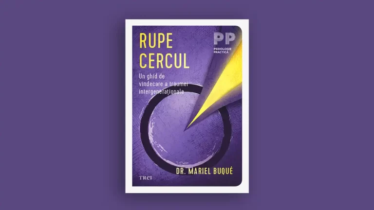 Moștenirea fricii. Cum se transmite trauma intergenerațională în gesturile de zi cu zi, în cartea „Rupe cercul. Un ghid de vindecare a traumei intergeneraționale”