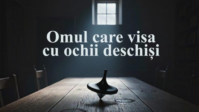 Omul care visa cu ochii deschiși