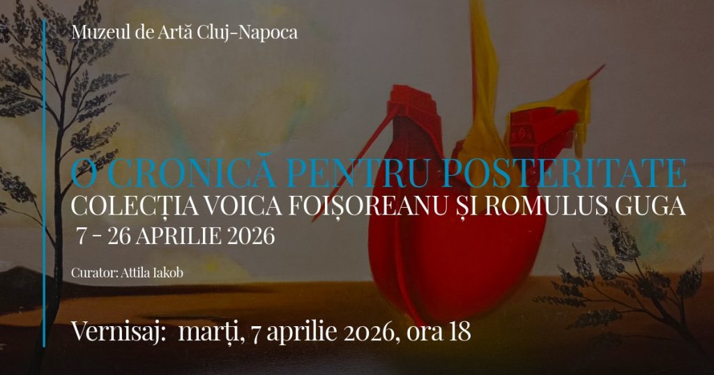 O cronică pentru posteritate. Colecția Voica Foișoreanu și Romulus Guga