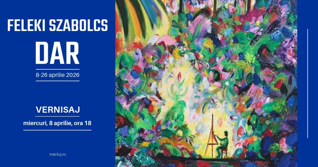 Feleki Szabolcs – Dar. Expoziție de pictură