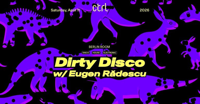 Dirty Disco w/ Eugen Rădescu @ Control Club