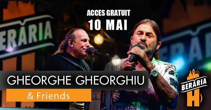 Gheorghe Gheorghiu & Friends | Ileana Șipoteanu, Vali Crăciunescu, Cooperativa 9 & more @ Berăria H