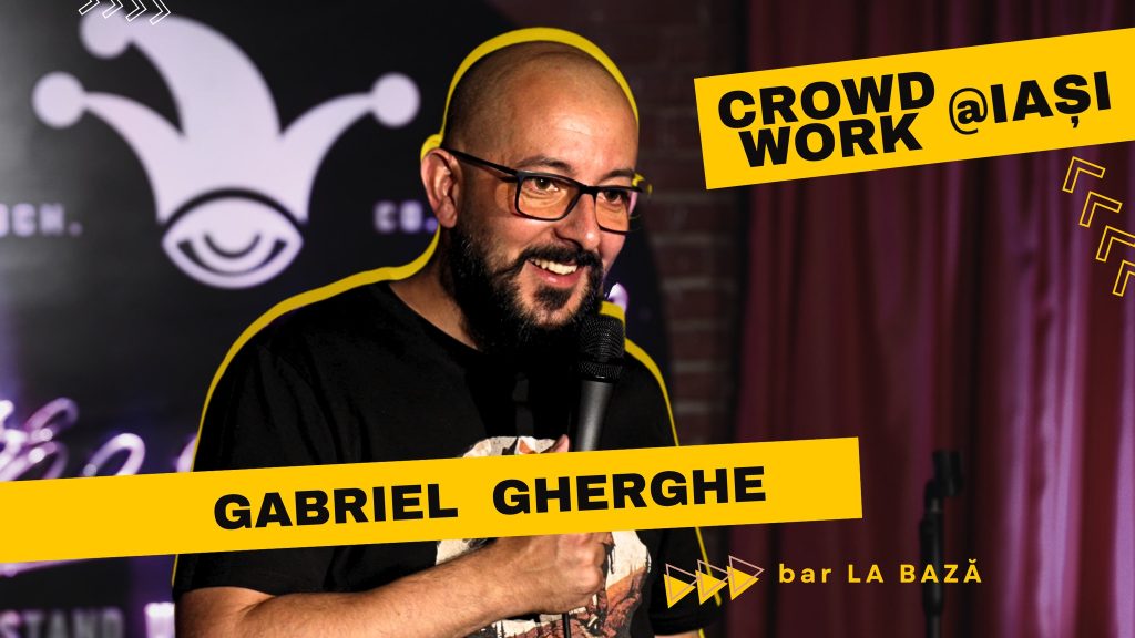 Gherghe + Publicul = Crowd Work | Spectacol Filmat @ La Bază
