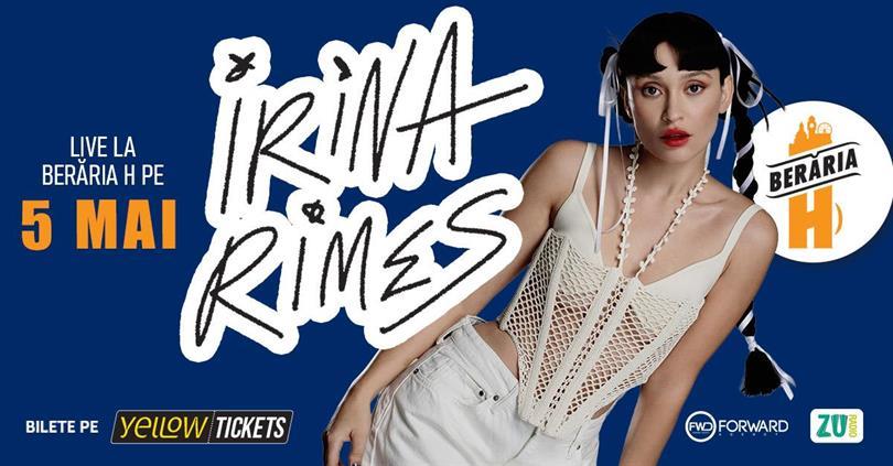 Irina Rimes @ Berăria H