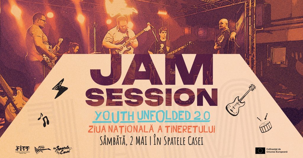 Jam Session – Youth Unfolded 2.0 @ În Spatele Casei