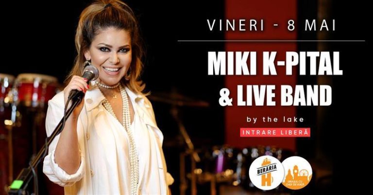 Miki K-Pital & Live Band în concert #PeTerasă @ Berăria H