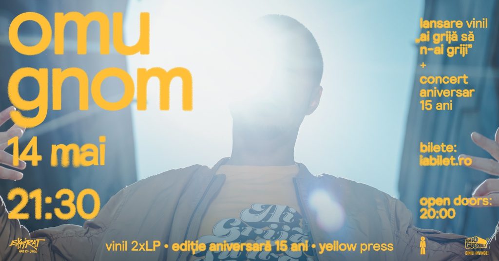 Omu Gnom • Lansare Vinil „Ai grijă să n-ai griji” + Concert aniversar 15 ani @ Expirat