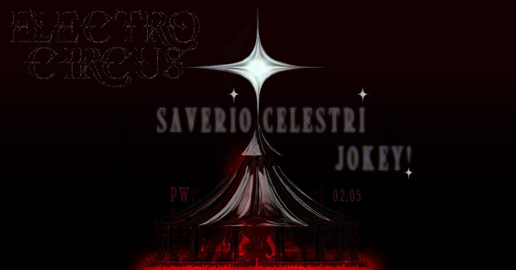 PW x Electro Circus • Saverio Celestri, Jokey! @ Platforma Wolff