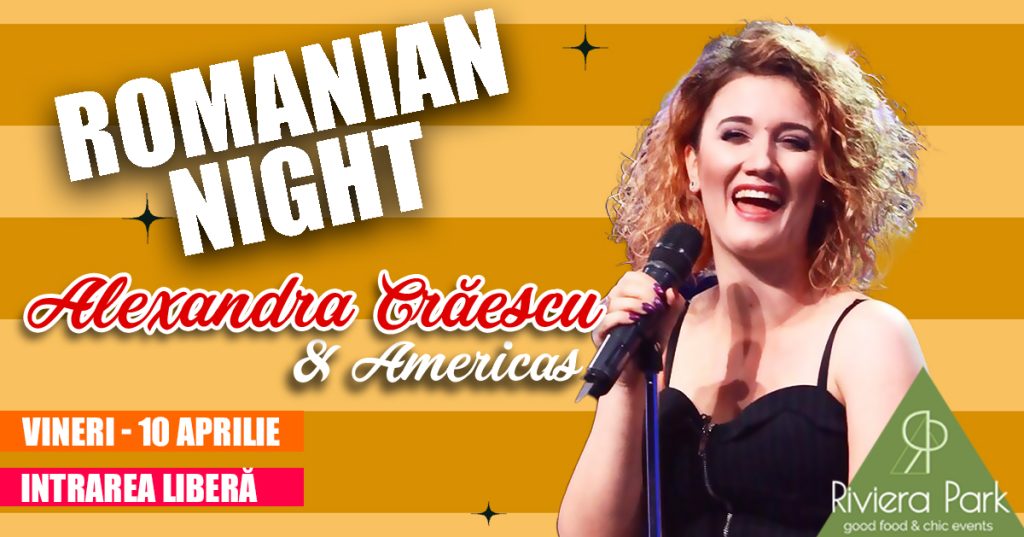 Romanian Night #live cu Alexandra Crăescu & Americas @ Riviera Park